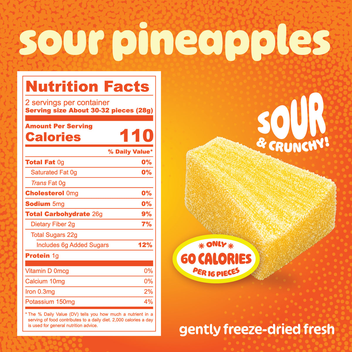Nutrition Facts for sour freeze-dried pineapples: 2 servings per pouch, 110 calories per 28 g serving, about 30 to 32 pieces
